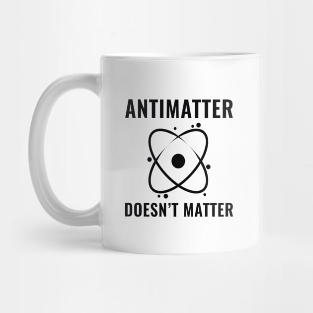 Antimatter Doesn't Matter by VectorPlanet